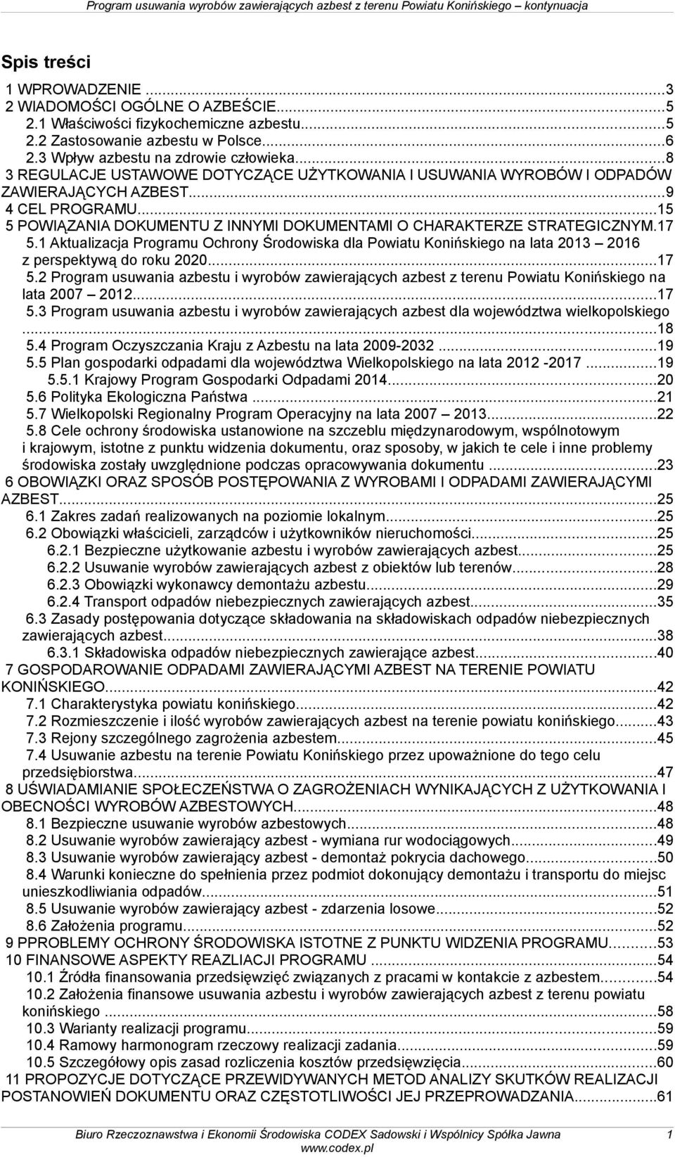 1 Aktualizacja Programu Ochrony Środowiska dla Powiatu Konińskiego na lata 2013 2016 z perspektywą do roku 2020...17 5.