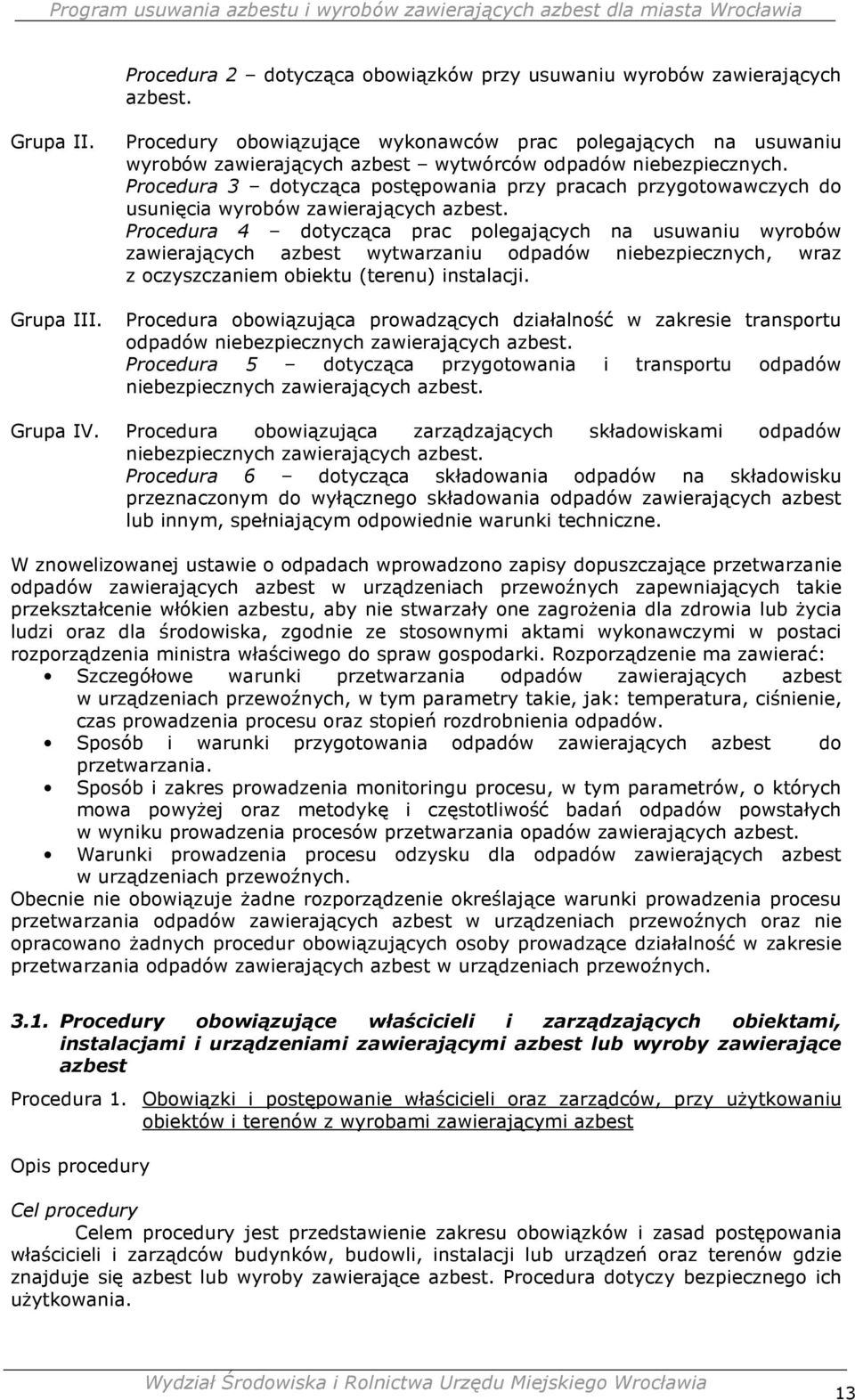 Procedura 3 dotycząca postępowania przy pracach przygotowawczych do usunięcia wyrobów zawierających azbest.