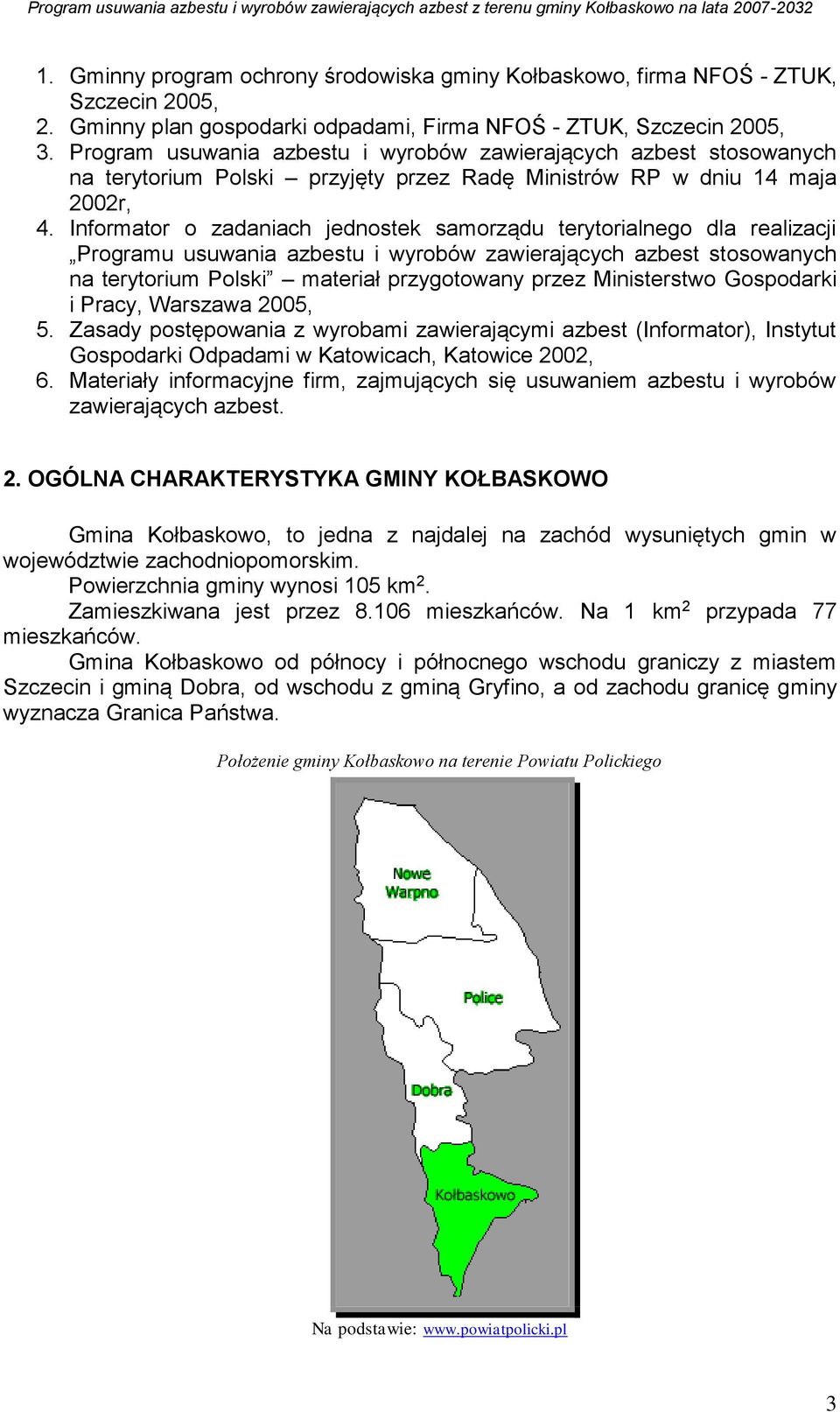 Informator o zadaniach jednostek samorządu terytorialnego dla realizacji Programu usuwania azbestu i wyrobów zawierających azbest stosowanych na terytorium Polski materiał przygotowany przez