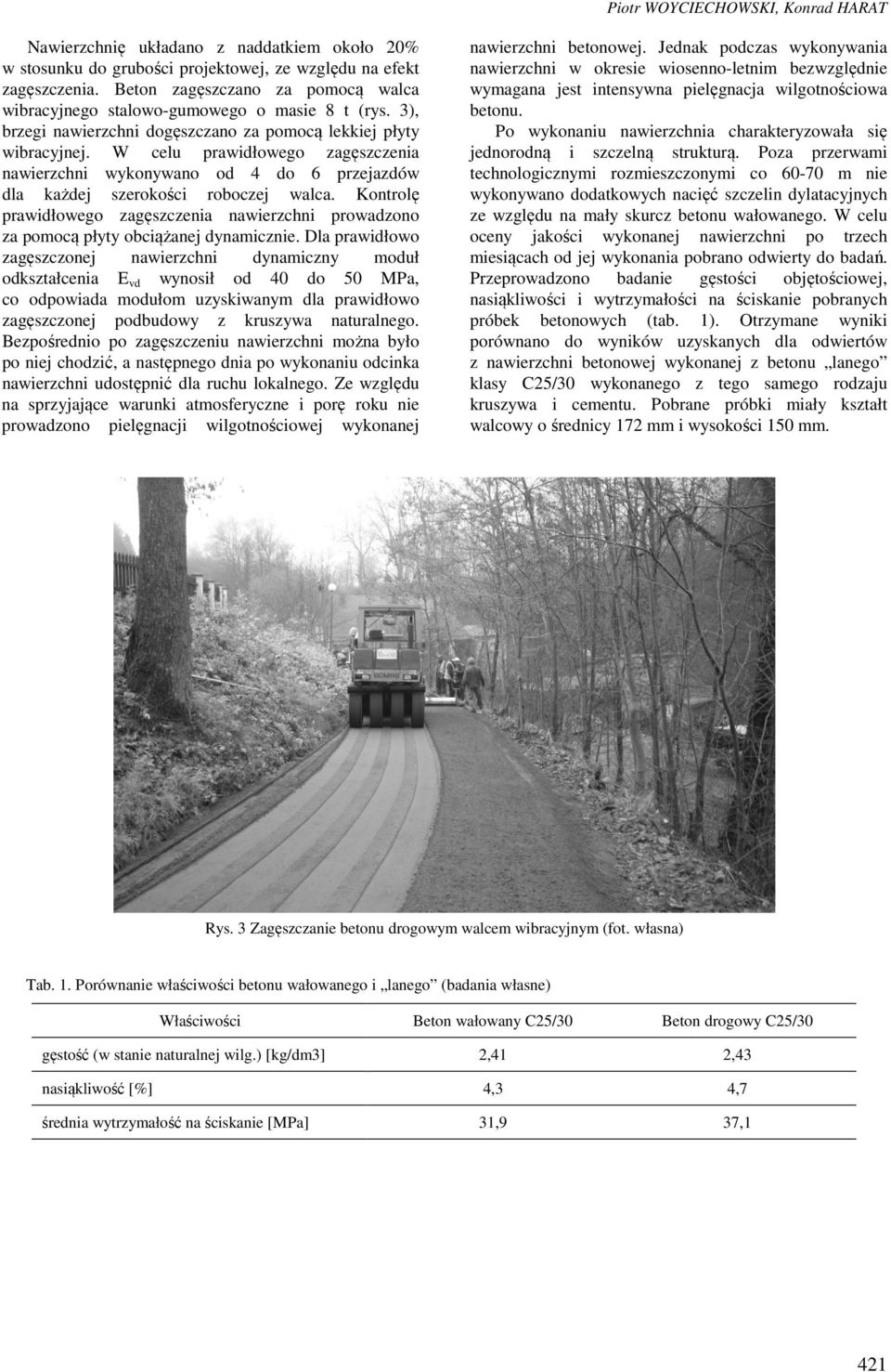 W celu prawidłowego zagęszczenia nawierzchni wykonywano od 4 do 6 przejazdów dla każdej szerokości roboczej walca.