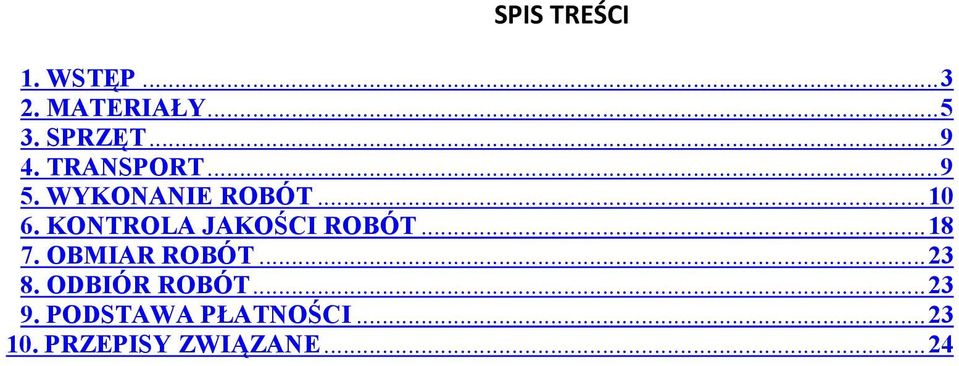 KONTROLA JAKOŚCI ROBÓT... 18 7. OBMIAR ROBÓT... 23 8.