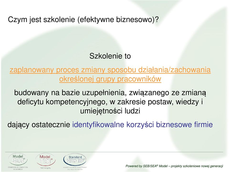 grupy pracowników budowany na bazie uzupełnienia, związanego ze zmianą deficytu