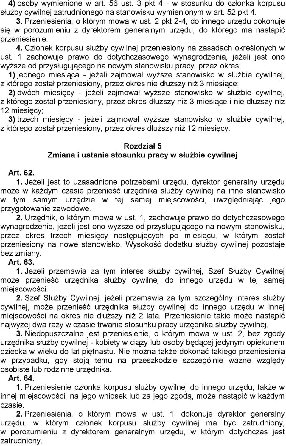 Członek korpusu służby cywilnej przeniesiony na zasadach określonych w ust.