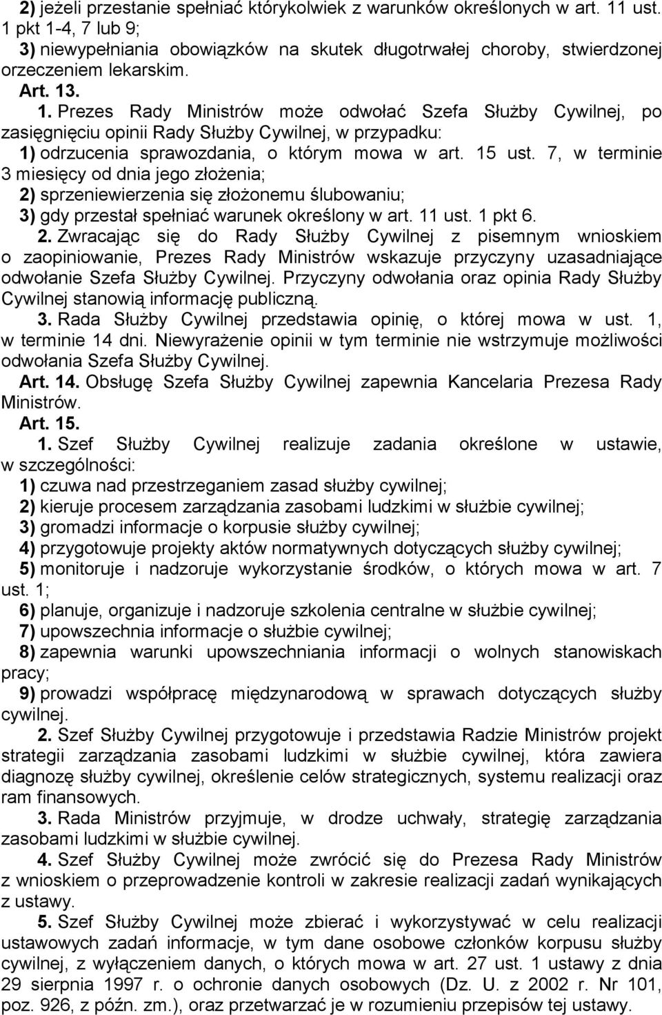 7, w terminie 3 miesięcy od dnia jego złożenia; 2)