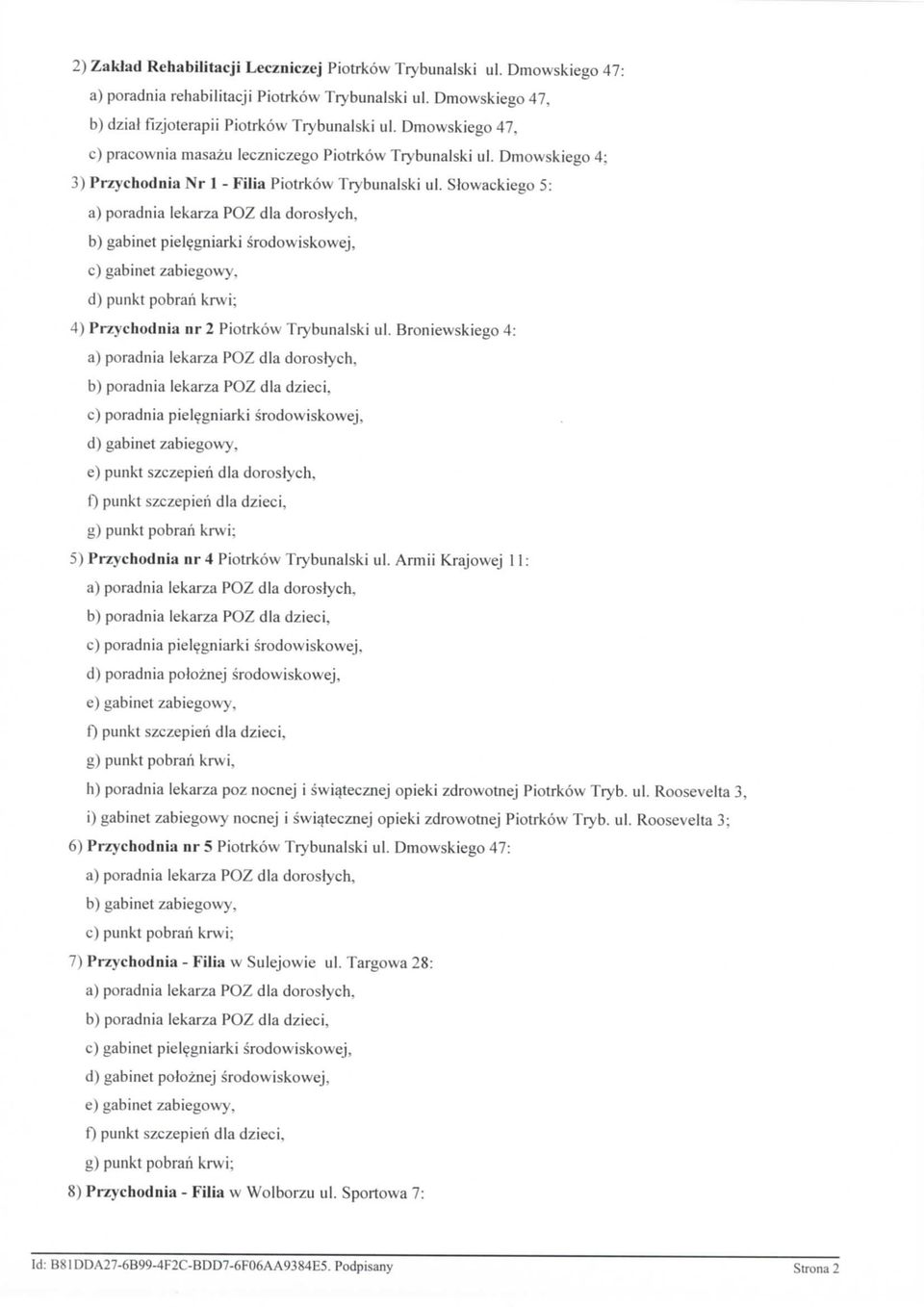 Stowackiego 5: b) gabinet pielegniarki srodowiskowej, c) gabinet zabiegowy, d) punkt pobrari krwi; 4) Przychodnia nr 2 Piotrkow Trybunalski ul.