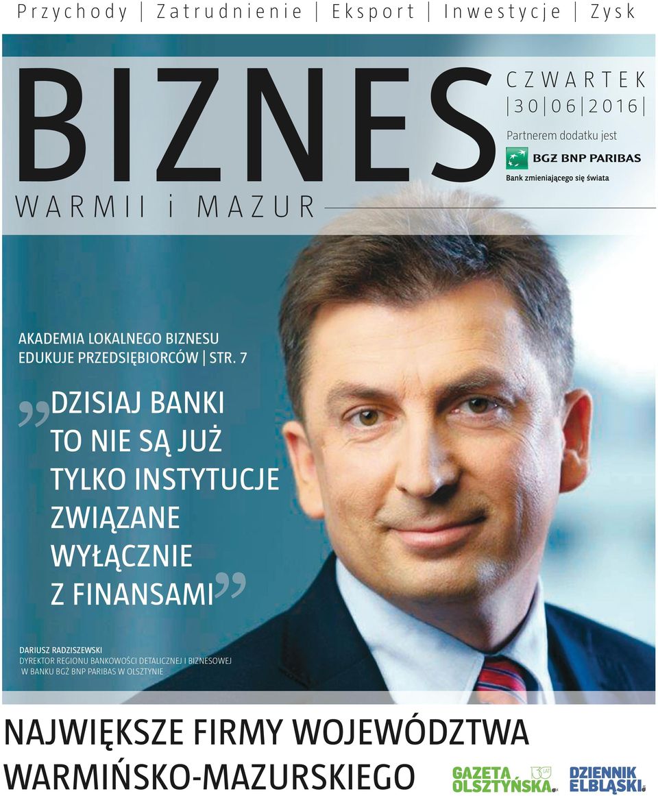 7 DZISIAJ BANKI TO NIE SĄ JUŻ TYLKO INSTYTUCJE ZWIĄZANE WYŁĄCZNIE Z FINANSAMI DARIUSZ RADZISZEWSKI