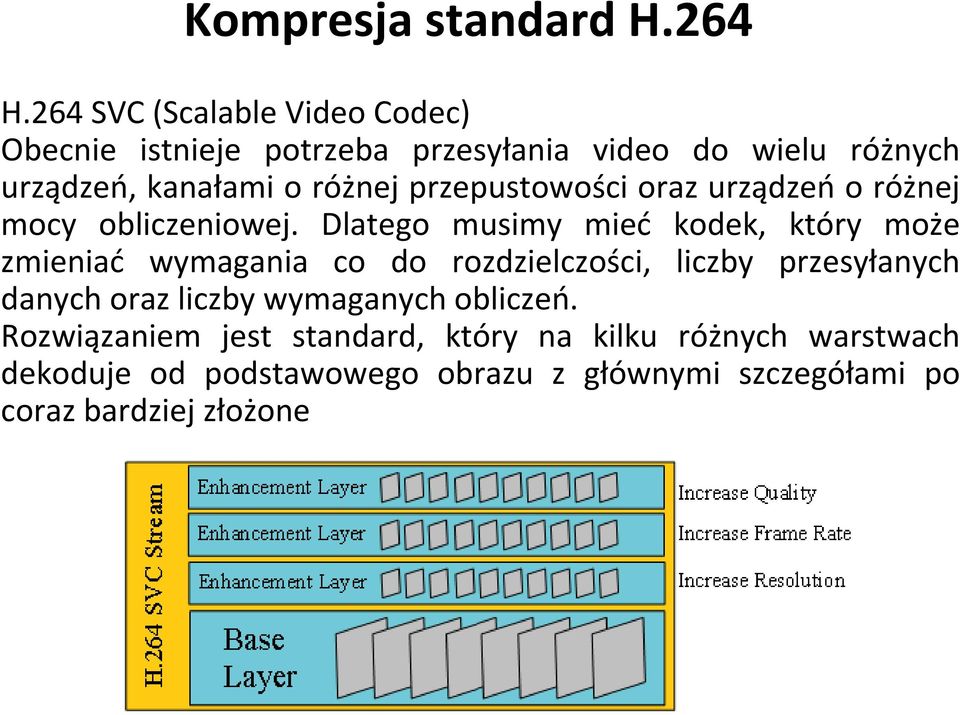 przepustowości oraz urządzeń oróżnej mocy obliczeniowej.