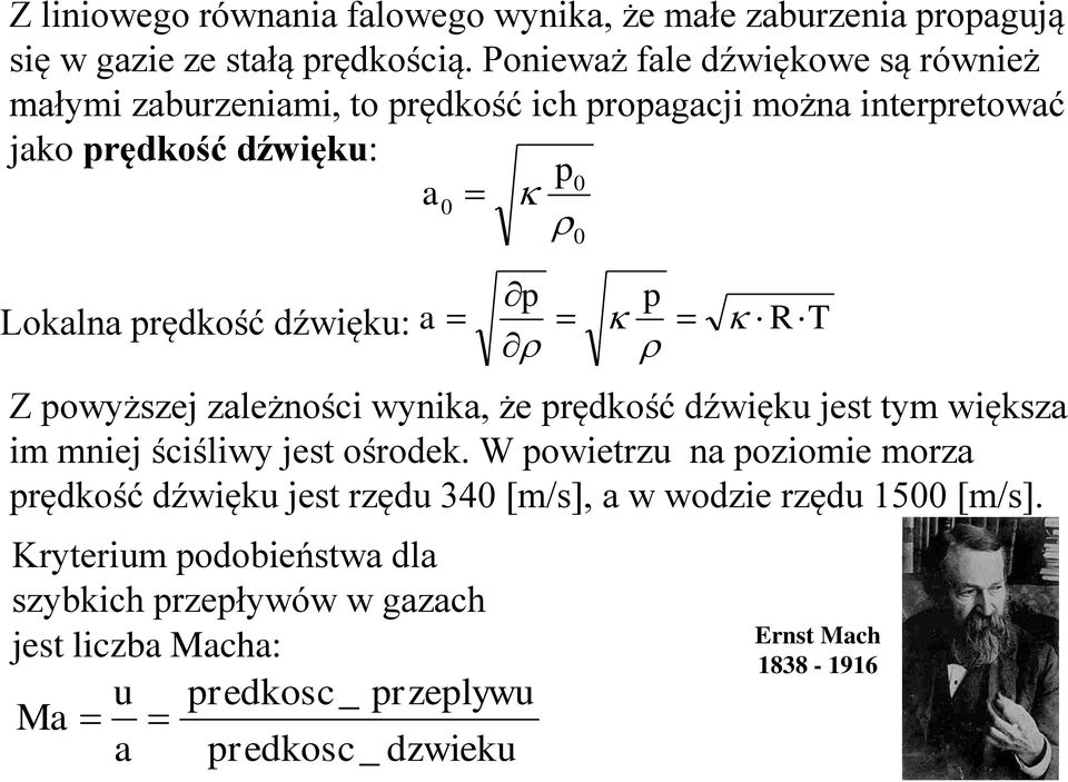 dźwię: a R T Z owyższej zależności wynia, że rędość dźwię jest tym więsza im mniej ściśliwy jest ośrode.