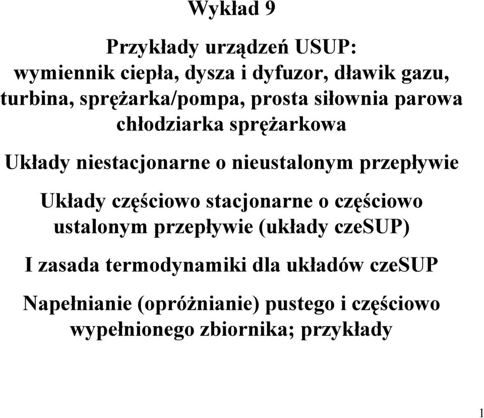 nustalonym przpływ Układy zęśowo stajonarn o zęśowo ustalonym przpływ (układy zsup) I