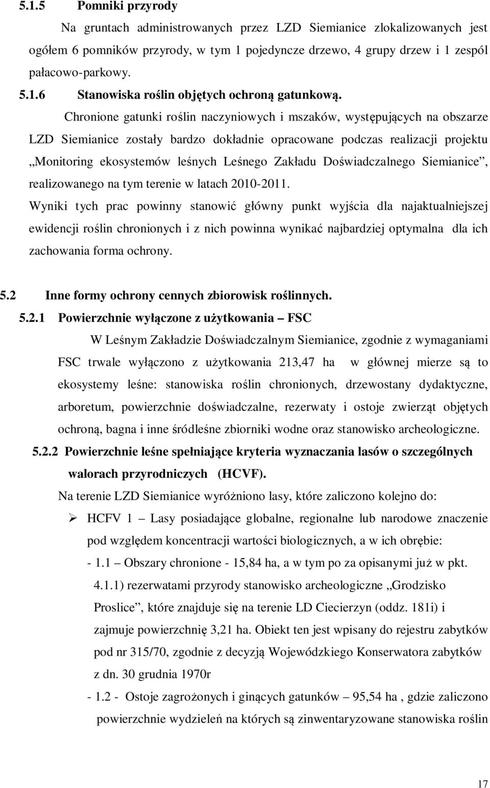 Zakładu Doświadczalnego Siemianice, realizowanego na tym terenie w latach 2010-2011.