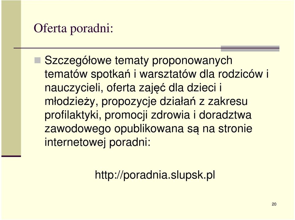 propozycje działań z zakresu profilaktyki, promocji zdrowia i doradztwa