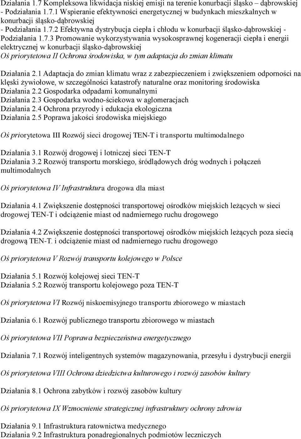 śląsko-dąbrowskiej Oś priorytetowa II Ochrona środowiska, w tym adaptacja do zmian klimatu Działania 2.