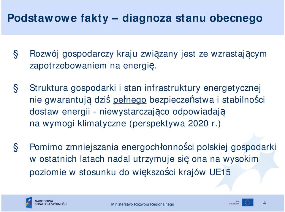 niewystarczająco odpowiadają na wymogi klimatyczne (perspektywa 2020 r.