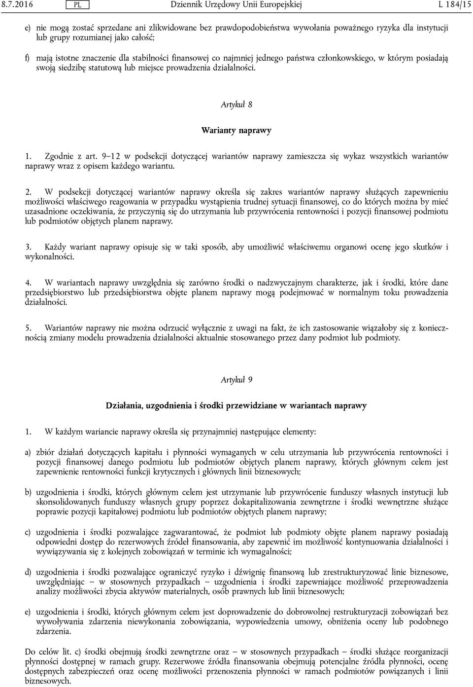 9 12 w podsekcji dotyczącej wariantów naprawy zamieszcza się wykaz wszystkich wariantów naprawy wraz z opisem każdego wariantu. 2.