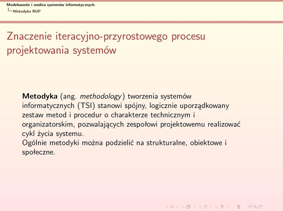 zestaw metod i procedur o charakterze technicznym i organizatorskim, pozwalających zespołowi