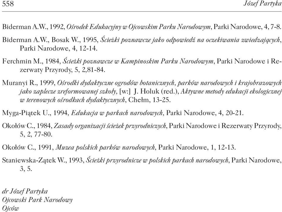 , 1984, Ścieżki poznawcze w Kampinoskim Parku Narodowym, Parki Narodowe i Rezerwaty Przyrody, 5, 2,81 84. Muranyi R.