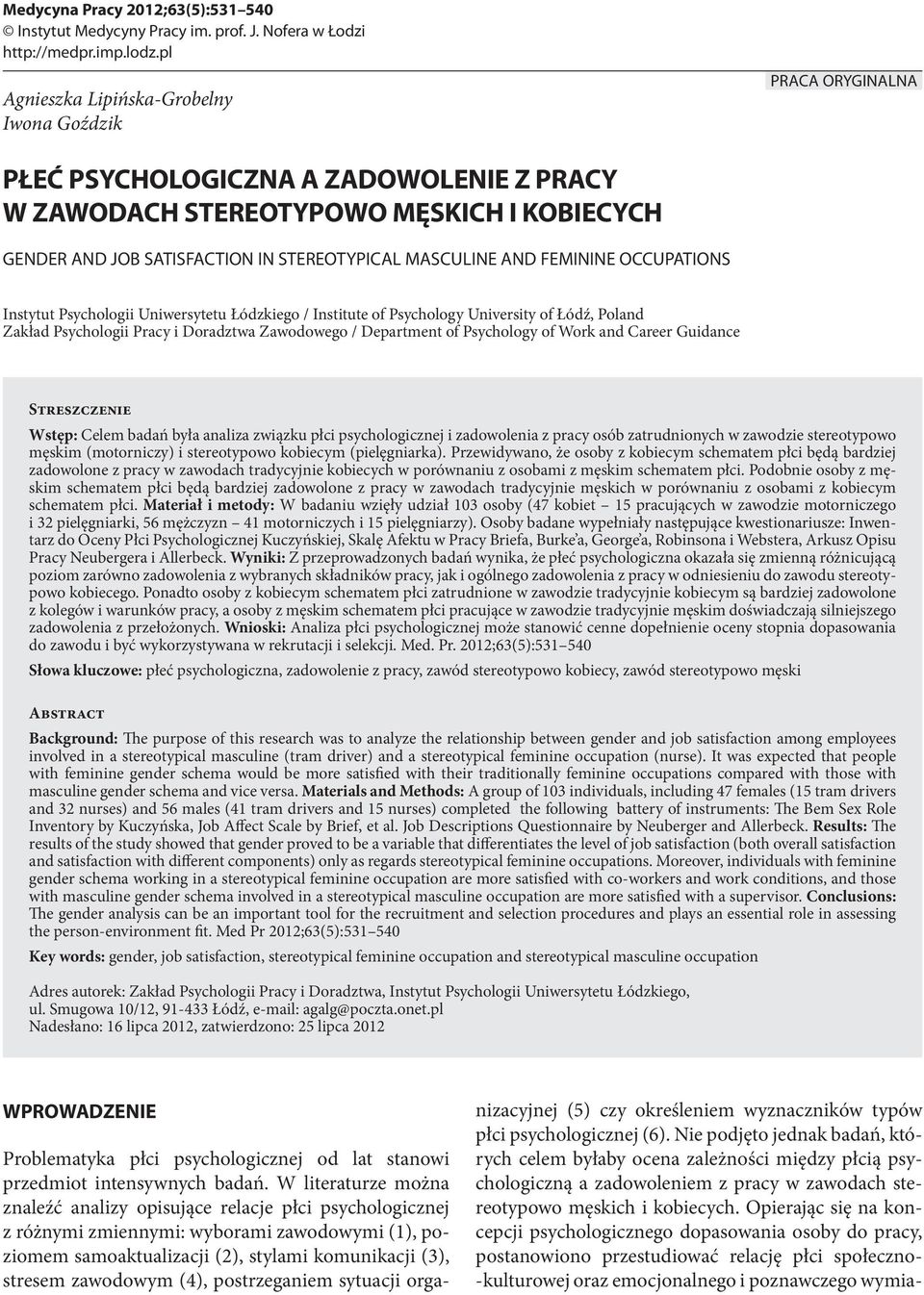 MASCULINE AND FEMININE OCCUPATIONS Instytut Psychologii Uniwersytetu Łódzkiego / Institute of Psychology University of Łódź, Poland Zakład Psychologii Pracy i Doradztwa Zawodowego / Department of