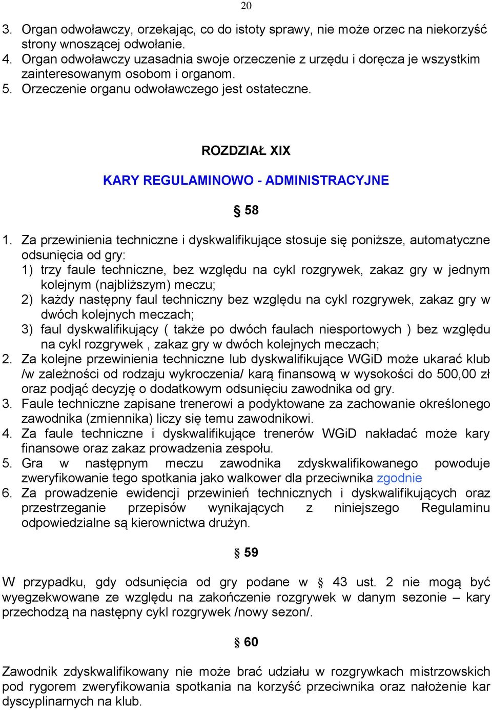 ROZDZIAŁ XIX KARY REGULAMINOWO - ADMINISTRACYJNE 58 1.