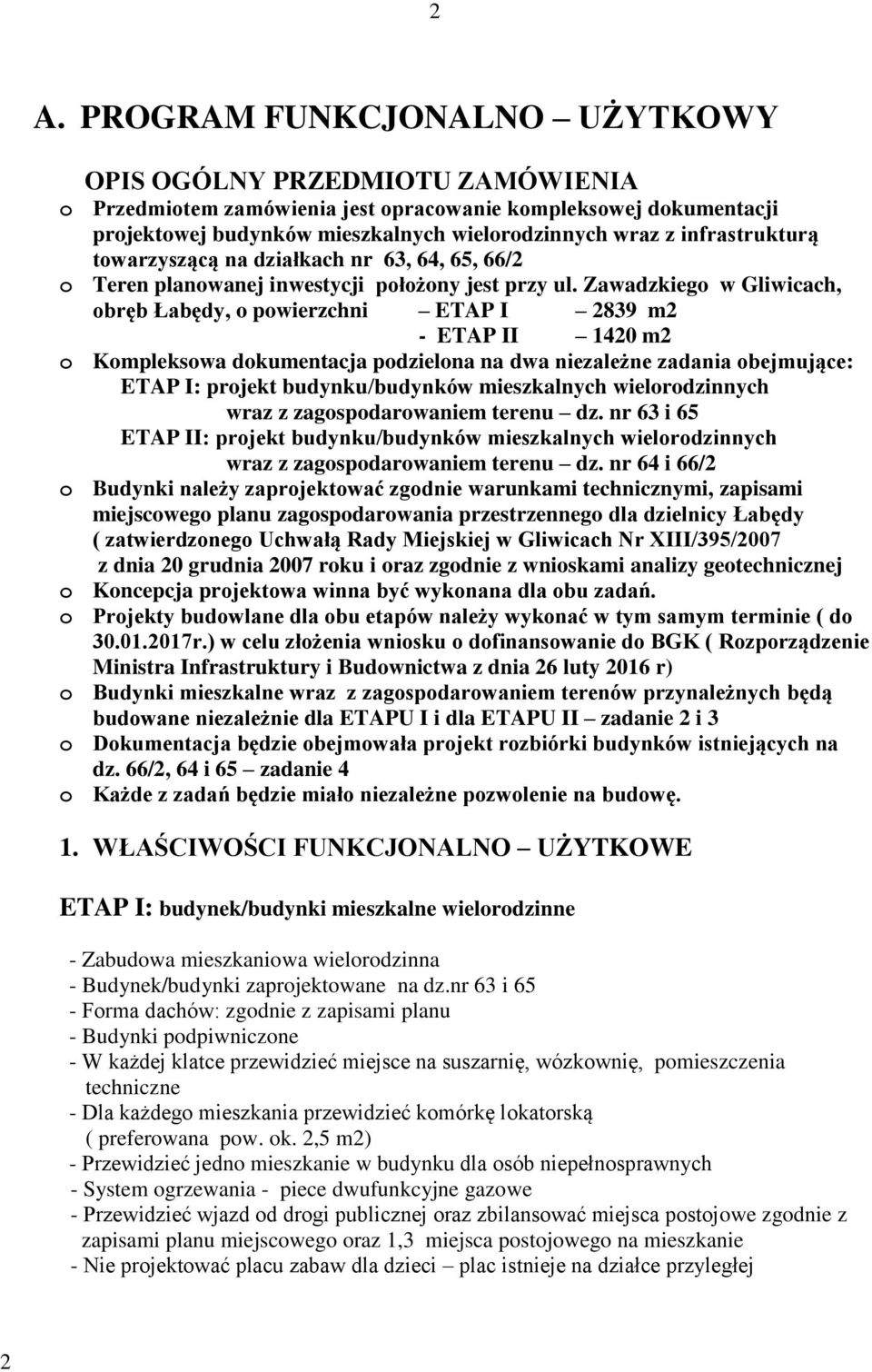 Zawadzkiego w Gliwicach, obręb Łabędy, o powierzchni ETAP I 2839 m2 - ETAP II 1420 m2 o Kompleksowa dokumentacja podzielona na dwa niezależne zadania obejmujące: ETAP I: projekt budynku/budynków