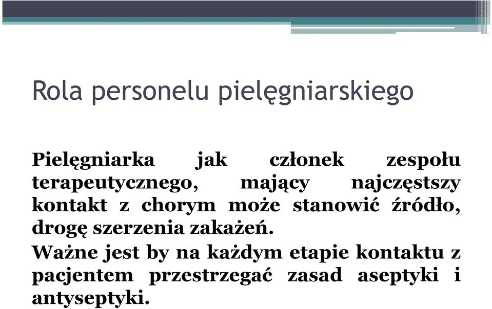 stanowić źródło, drogę szerzenia zakażeń.