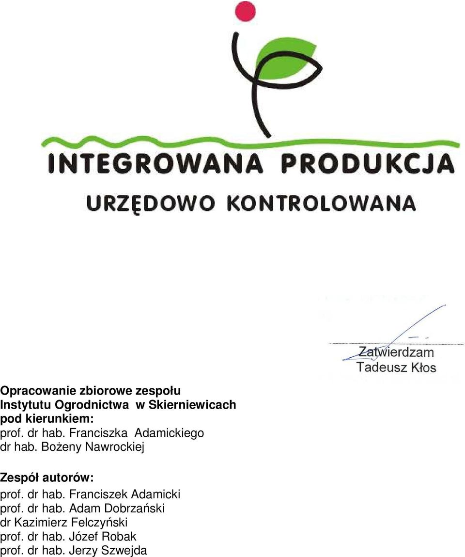 Bożeny Nawrockiej Zespół autorów: prof. dr hab. Franciszek Adamicki prof.