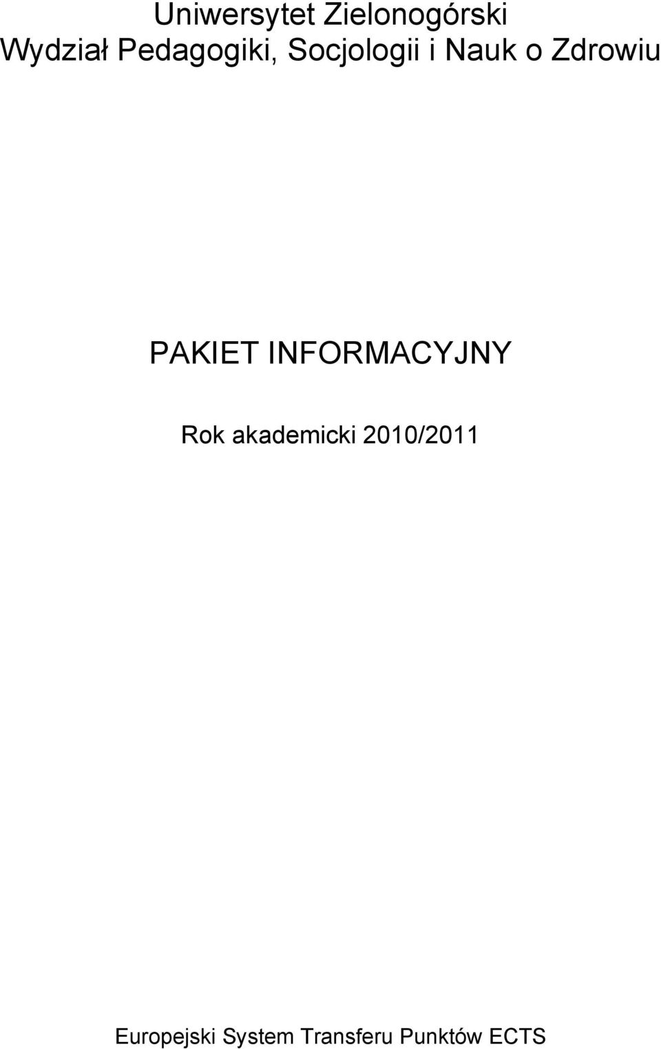 PAKIET INFORMACYJNY Rok akademicki