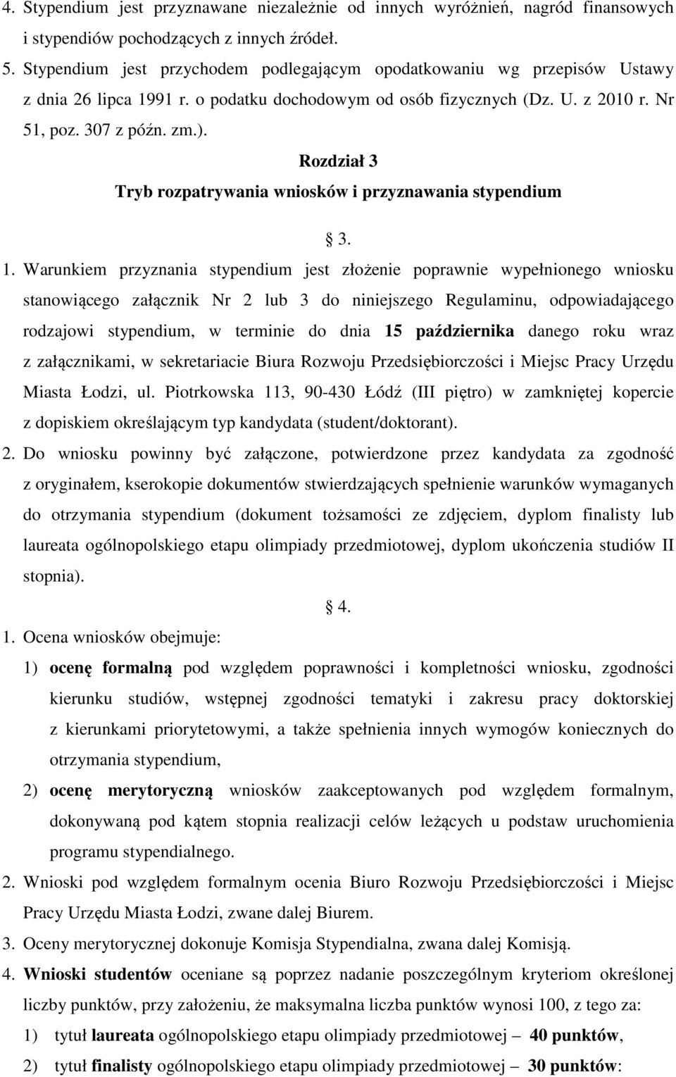 Rozdział 3 Tryb rozpatrywania wniosków i przyznawania stypendium 3. 1.