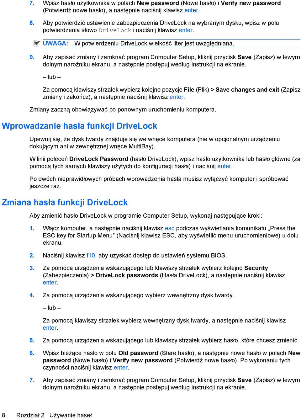 UWAGA: W potwierdzeniu DriveLock wielkość liter jest uwzględniana. 9.