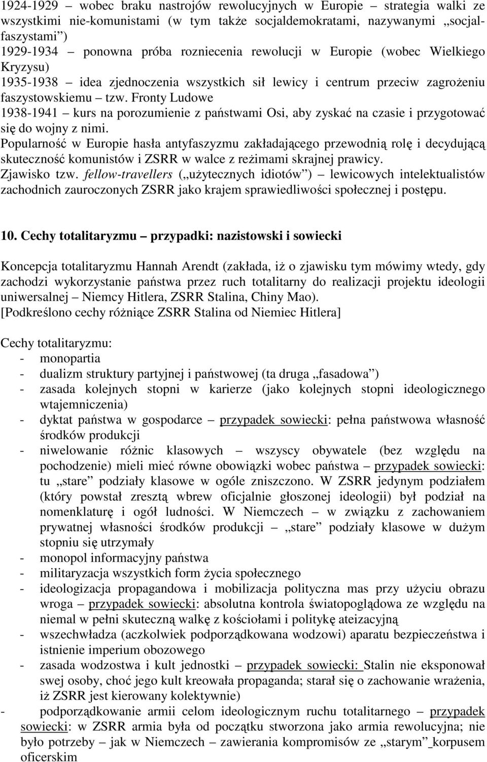 Fronty Ludowe 1938-1941 kurs na porozumienie z państwami Osi, aby zyskać na czasie i przygotować się do wojny z nimi.