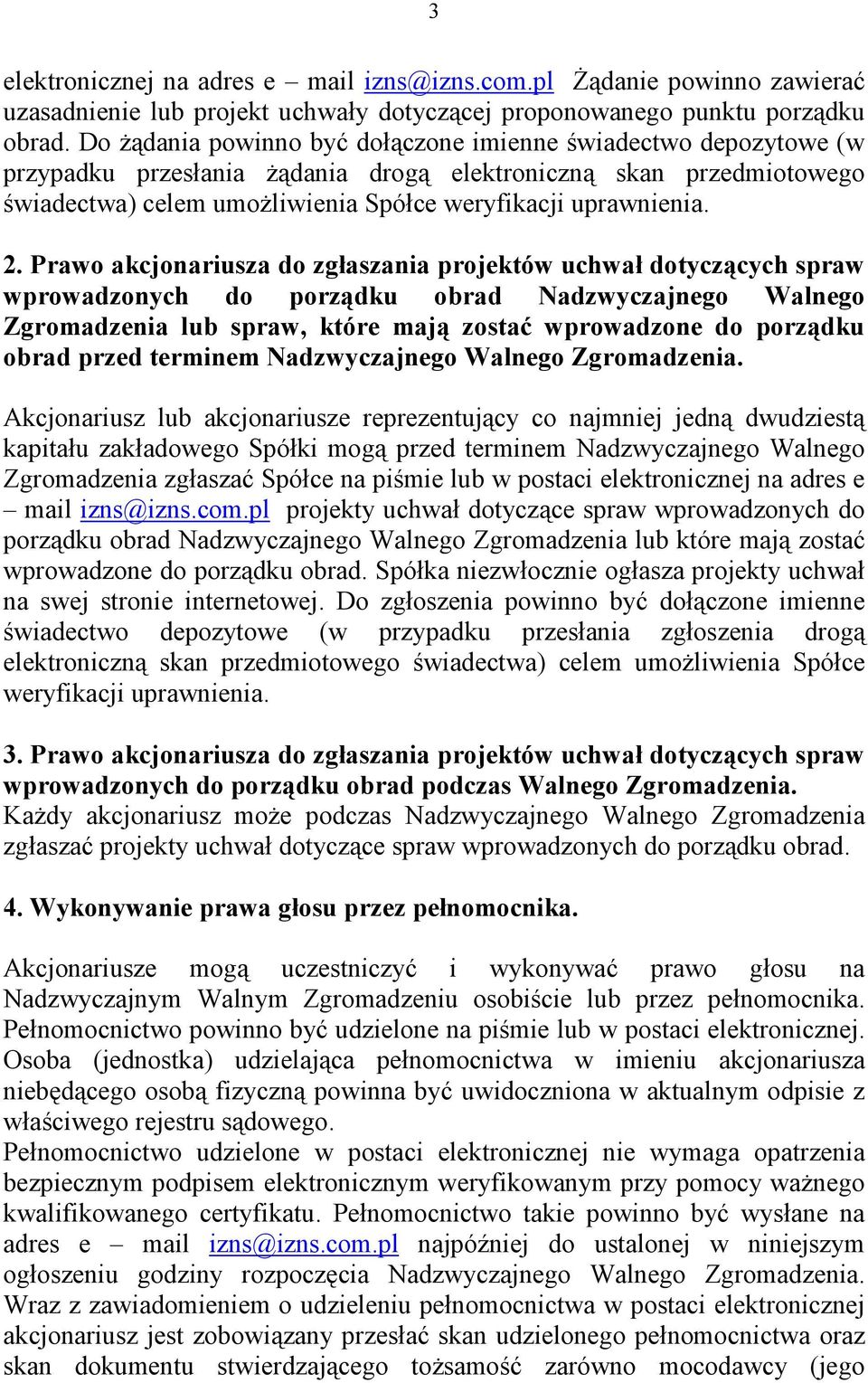 Prawo akcjonariusza do zgłaszania projektów uchwał dotyczących spraw wprowadzonych do porządku obrad Nadzwyczajnego Walnego Zgromadzenia lub spraw, które mają zostać wprowadzone do porządku obrad