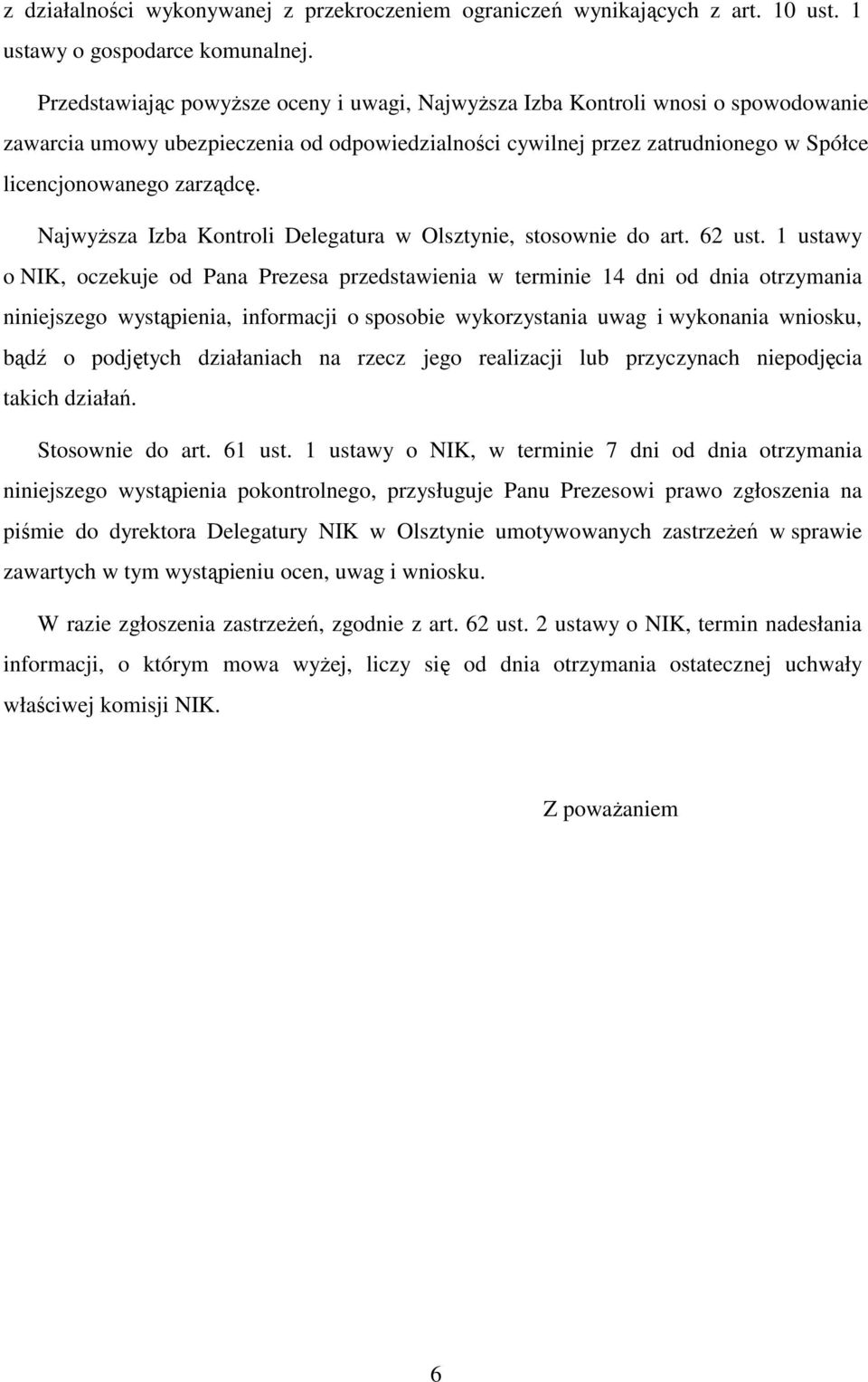 NajwyŜsza Izba Kontroli Delegatura w Olsztynie, stosownie do art. 62 ust.