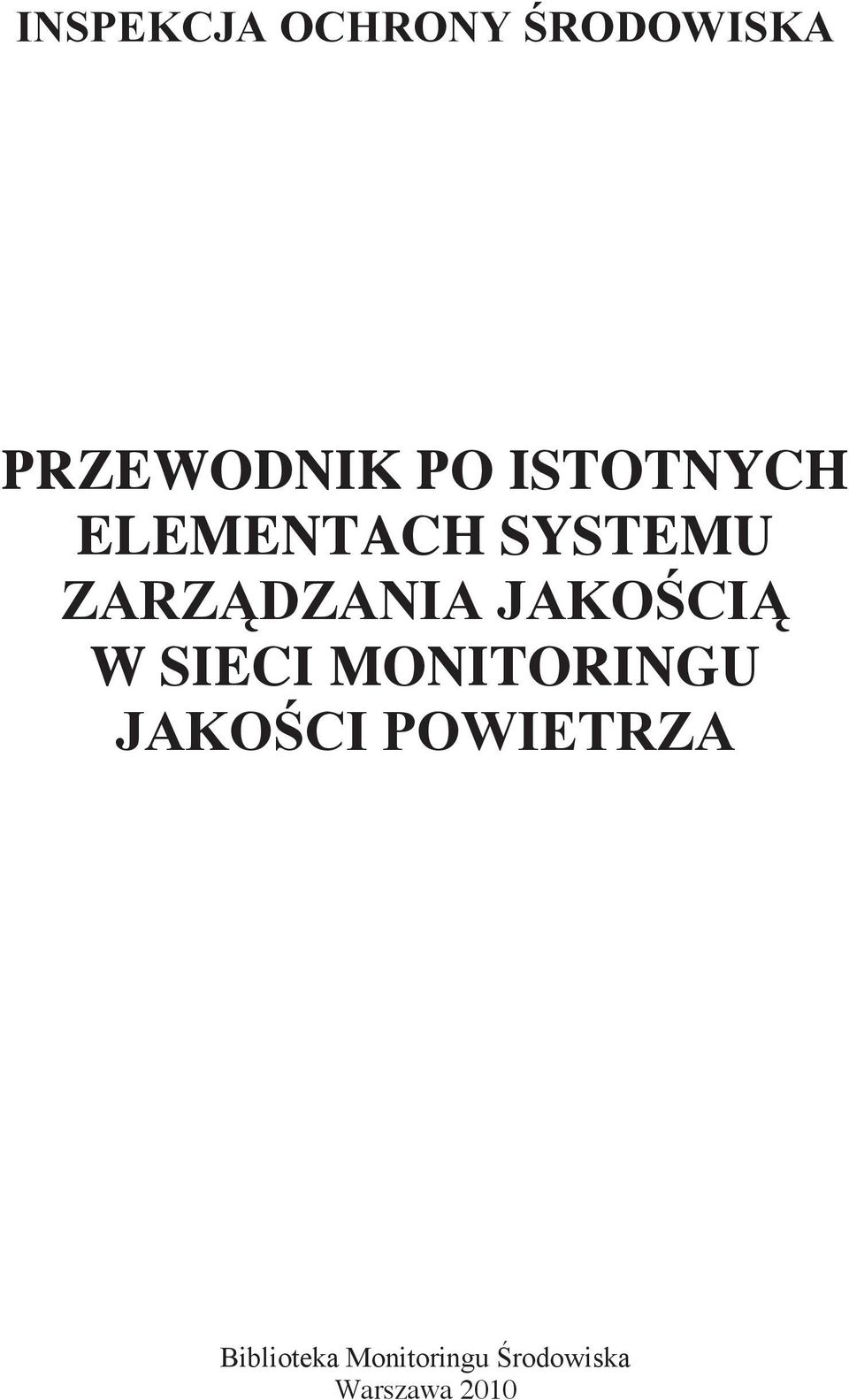 JAKOŚCIĄ W SIECI MONITORINGU JAKOŚCI