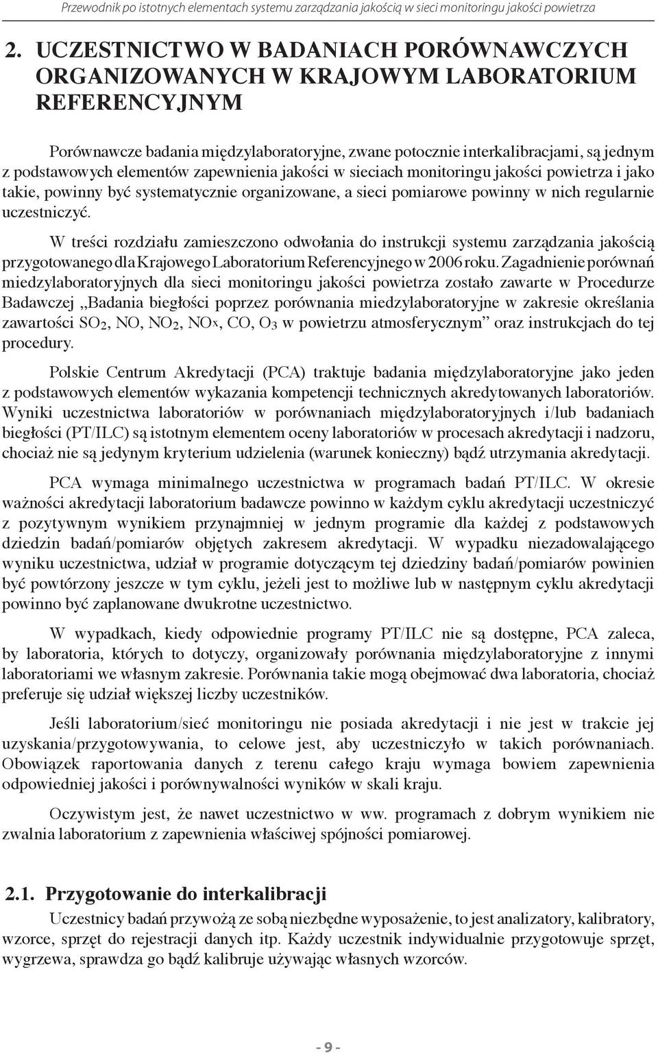 jako być systematycznie takie, powinny organizowane, być systematycznie a sieci pomiarowe organizowane, powinny a sieci w nich pomiarowe regularnie uczestniczyć.