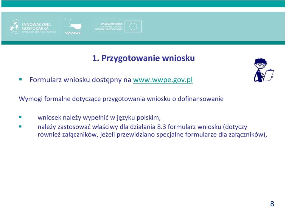 wypełnić w języku polskim, należy zastosować właściwy dla działania 8.