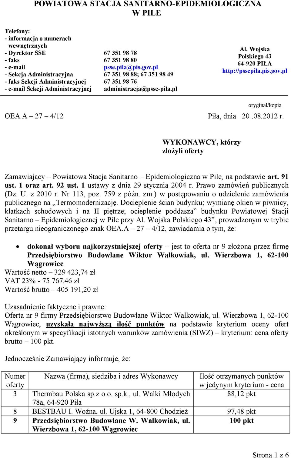 Wojska Polskiego 43 64-920 PIŁA http://pssepila.pis.gov.pl oryginał/kopia OEA.A 27 4/12 Piła, dnia 20.08.2012 r.