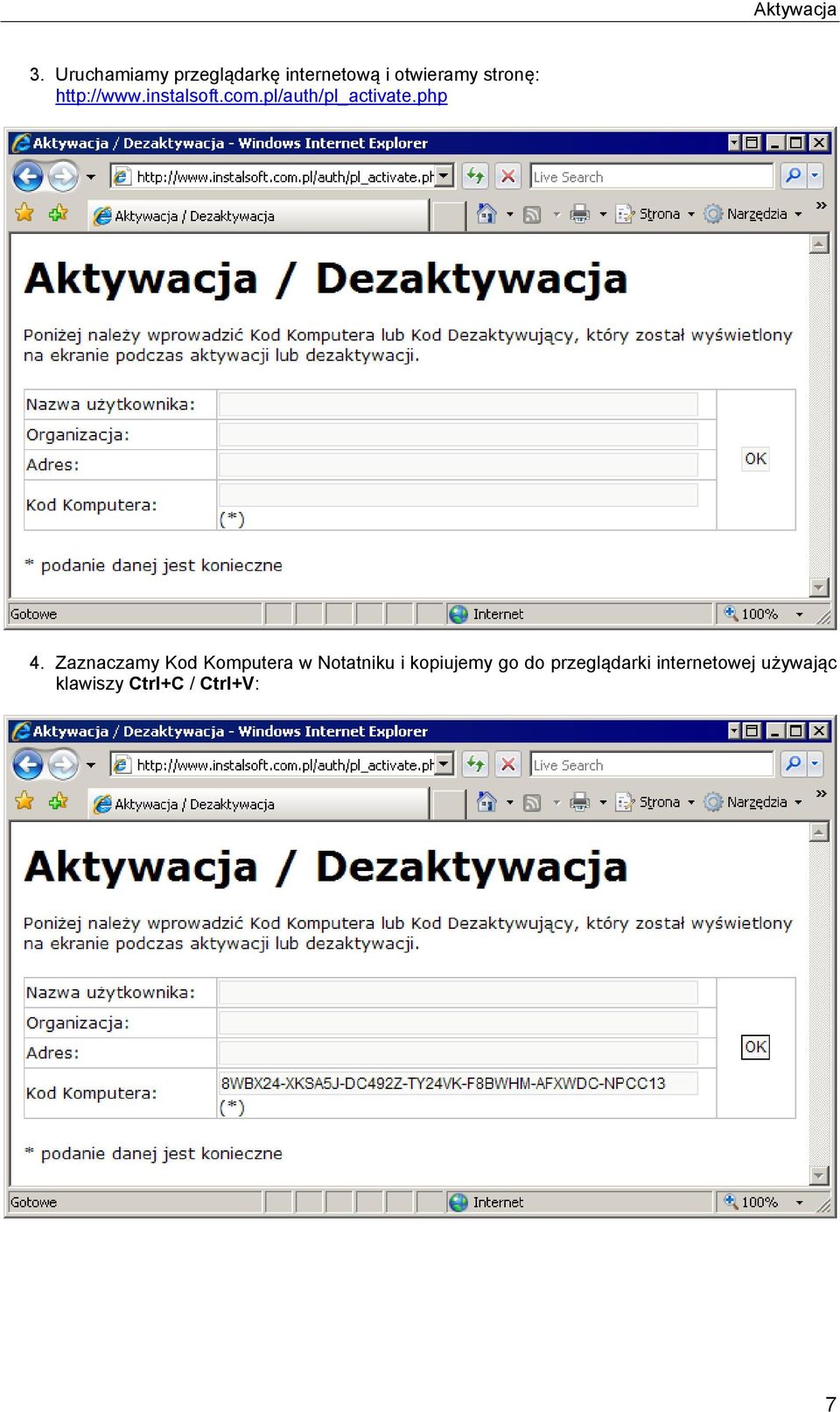 http://www.instalsoft.com.pl/auth/pl_activate.php 4.