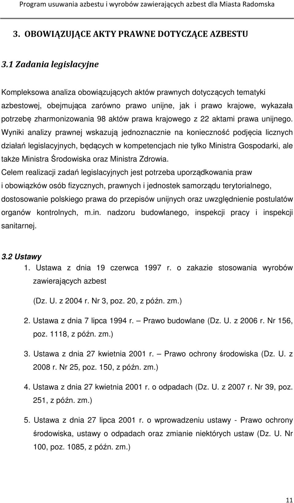 aktów prawa krajowego z 22 aktami prawa unijnego.