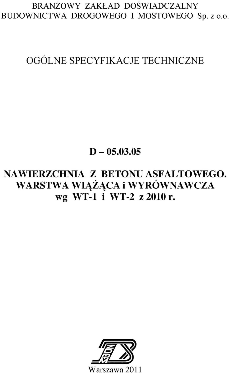 03.05 NAWIERZCHNIA Z BETONU ASFALTOWEGO.