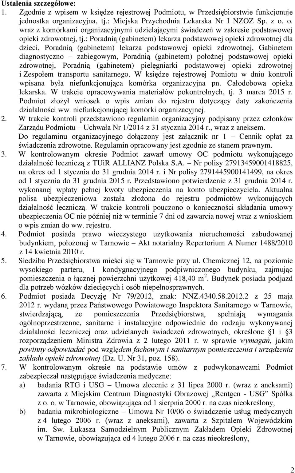 : Poradnią (gabinetem) lekarza podstawowej opieki zdrowotnej dla dzieci, Poradnią (gabinetem) lekarza podstawowej opieki zdrowotnej, Gabinetem diagnostyczno zabiegowym, Poradnią (gabinetem) położnej