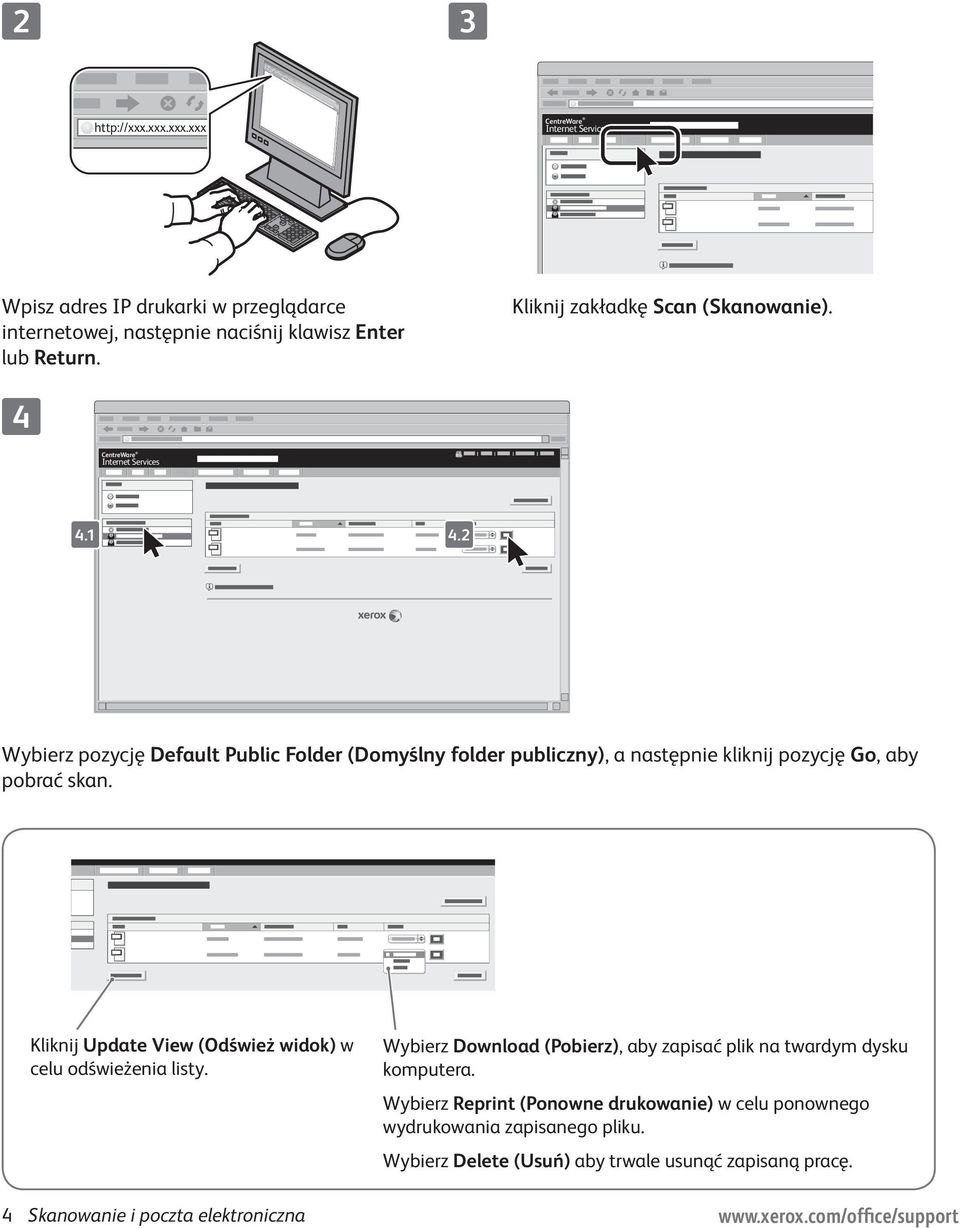 . Wybierz pozycję Default Public Folder (Domyślny folder publiczny), a następnie kliknij pozycję Go, aby pobrać skan.