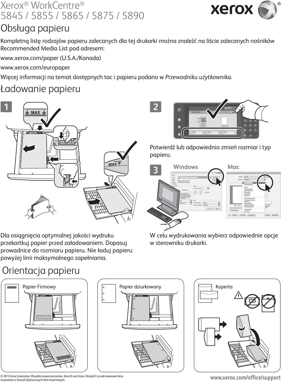 Ładowanie papieru Potwierdź lub odpowiednio zmień rozmiar i typ papieru. Windows Mac Dla osiągnięcia optymalnej jakości wydruku przekartkuj papier przed załadowaniem.