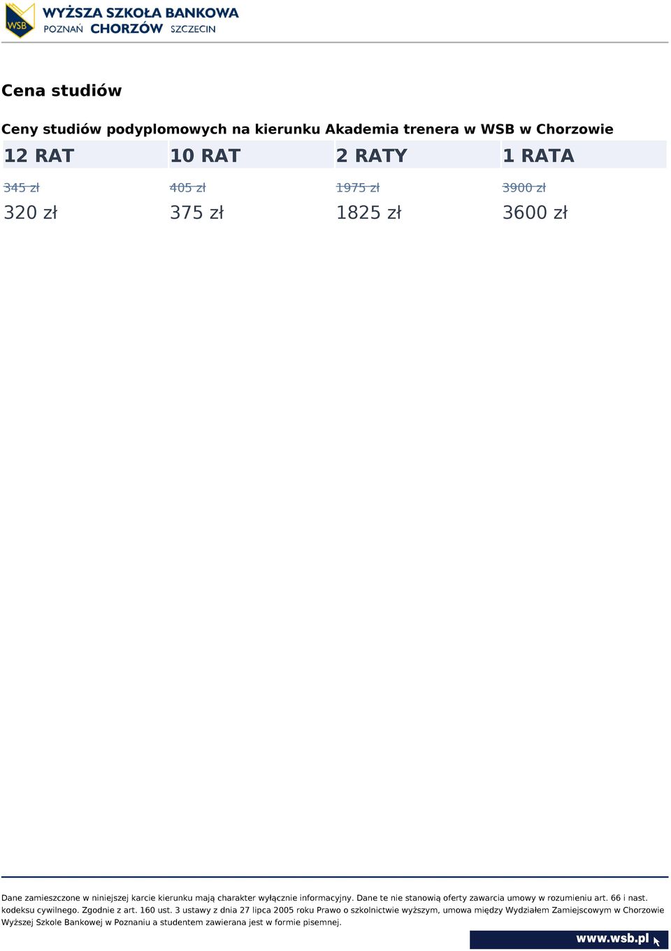 12 RAT 10 RAT 2 RATY 1 RATA 345 zł 405 zł