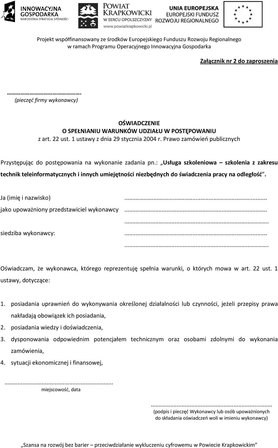 : Usługa szkoleniowa szkolenia z zakresu technik teleinformatycznych i innych umiejętności niezbędnych do świadczenia pracy na odległość. Ja (imię i nazwisko).