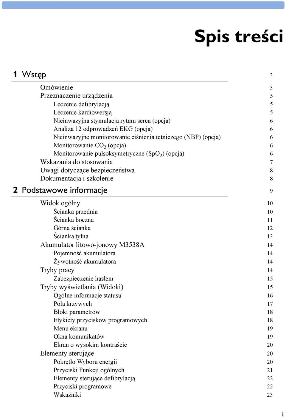 bezpieczeństwa 8 Dokumentacja i szkolenie 8 2 Podstawowe informacje 9 Widok ogólny 10 Ścianka przednia 10 Ścianka boczna 11 Górna ścianka 12 Ścianka tylna 13 Akumulator litowo-jonowy M3538A 14