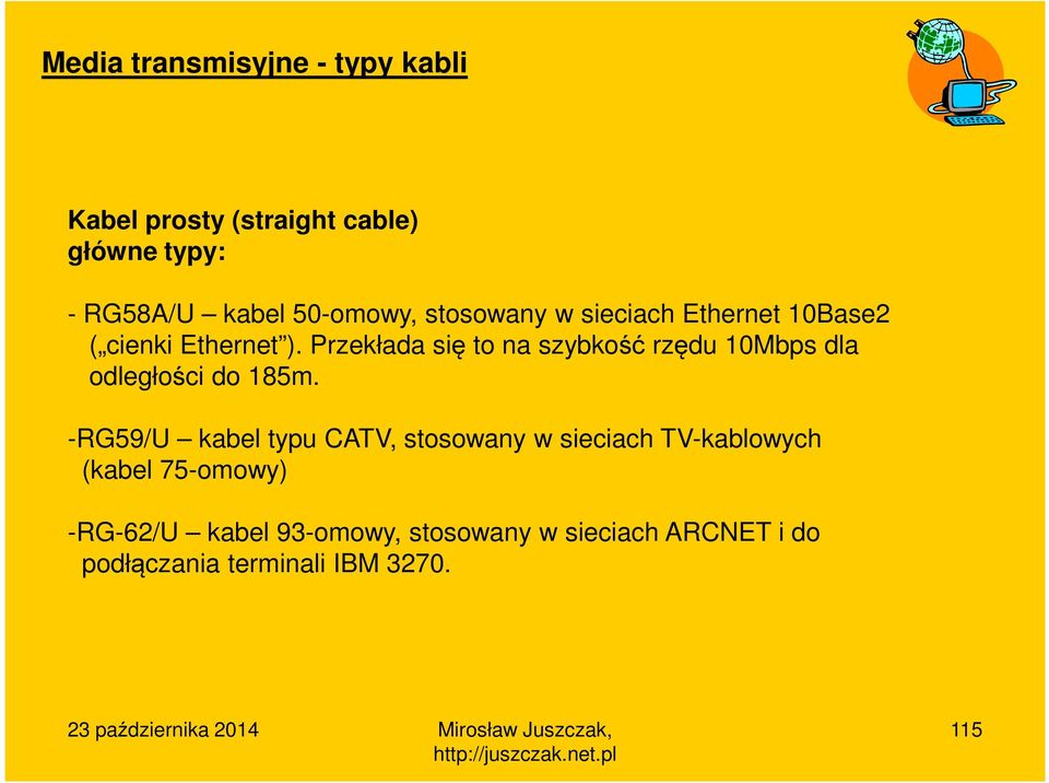 Przekłada się to na szybkość rzędu 10Mbps dla odległości do 185m.