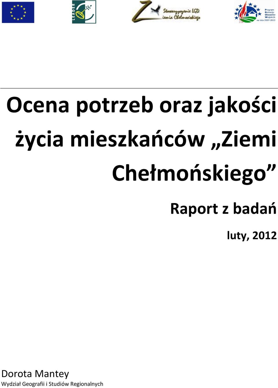 Raport z badań luty, 2012 Dorota