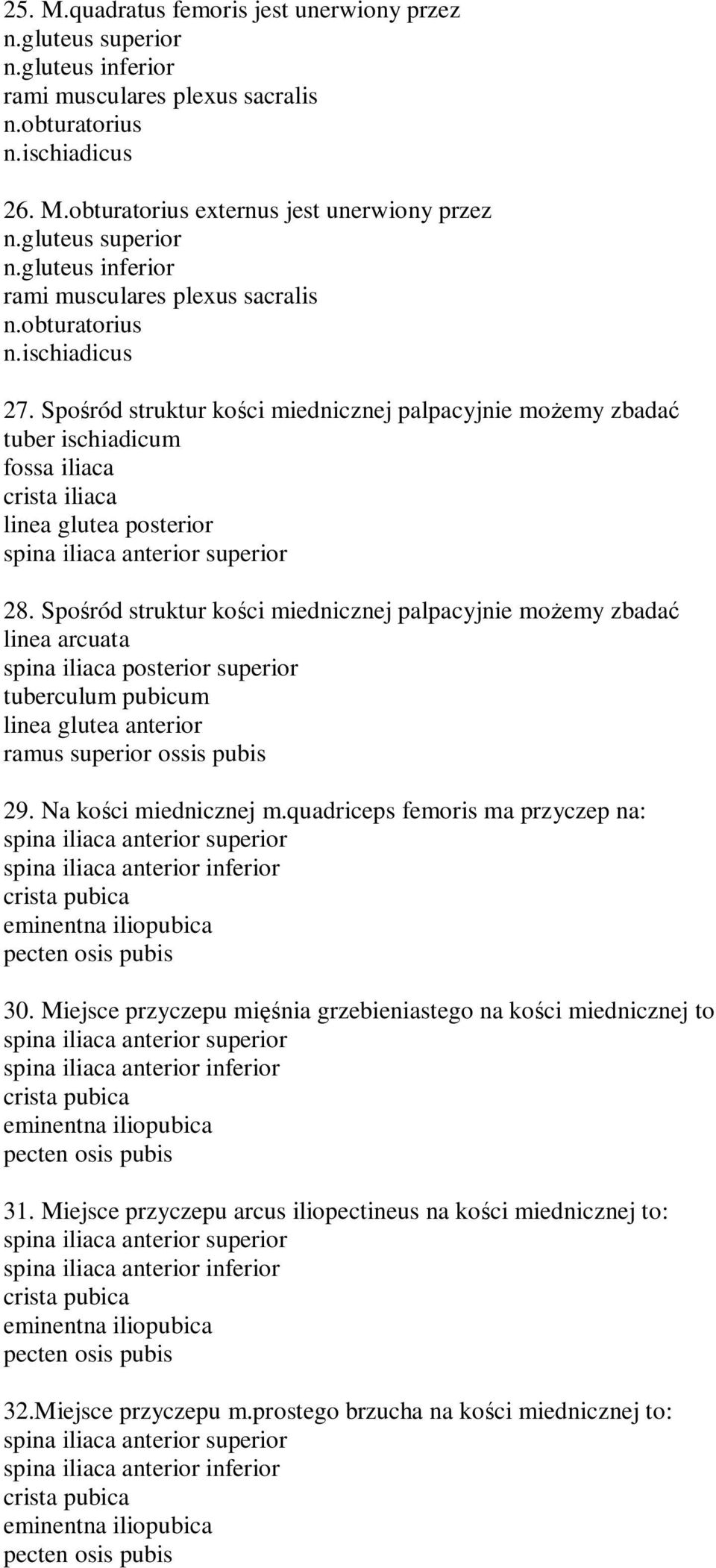 Spo ród struktur ko ci miednicznej palpacyjnie mo emy zbada linea arcuata spina iliaca posterior superior tuberculum pubicum linea glutea anterior ramus superior ossis pubis 29.