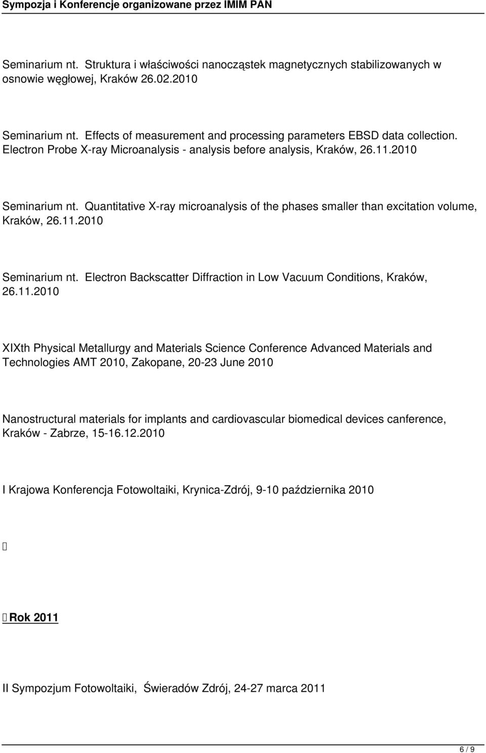 Quantitative X-ray microanalysis of the phases smaller than excitation volume, Kraków, 26.11.