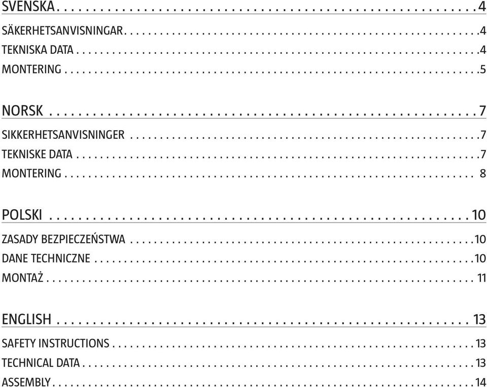 POLSKI 10 ZASADY BEZPIECZEŃSTWA 10 DANE TECHNICZNE 10 MONTAŻ