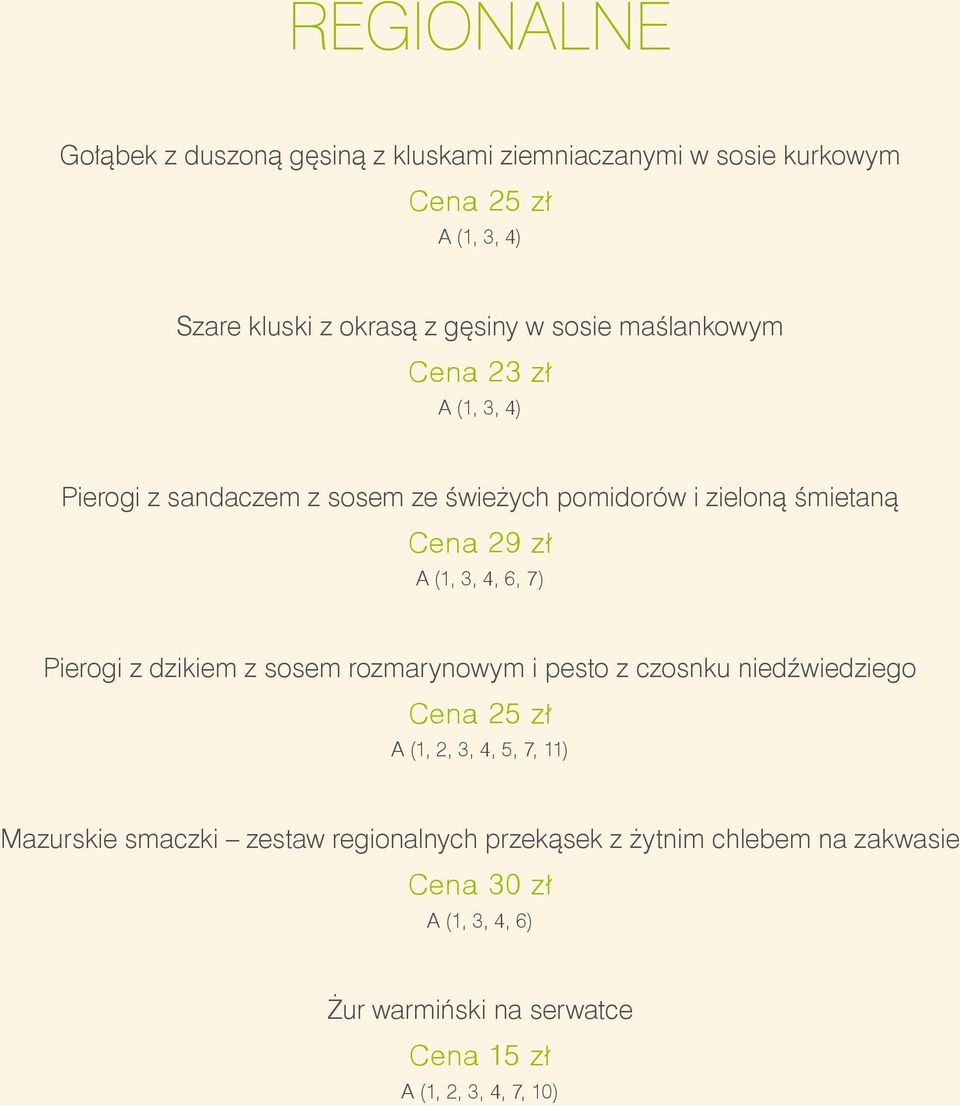 7) Pierogi z dzikiem z sosem rozmarynowym i pesto z czosnku niedźwiedziego Cena 25 zł A (1, 2, 3, 4, 5, 7, 11) Mazurskie smaczki zestaw